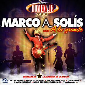 Serie Homenaje: Marco A. Solis… a Lo Grande