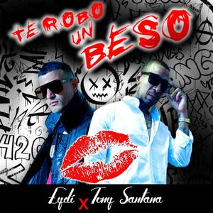 Te robo un beso (feat. Eydi)