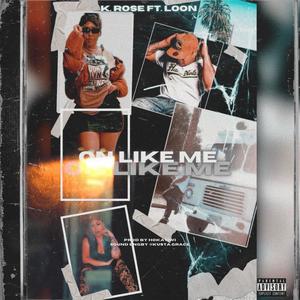 On Like Me (feat. K. Rose) [Explicit]