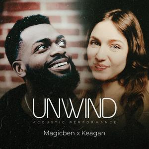 unwind (feat. Keagan) (acoustic version)
