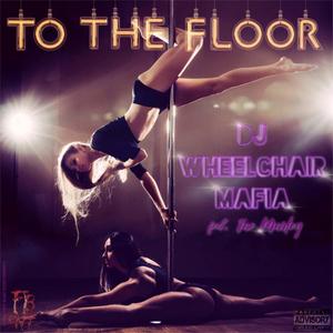 To The Floor (Explicit)