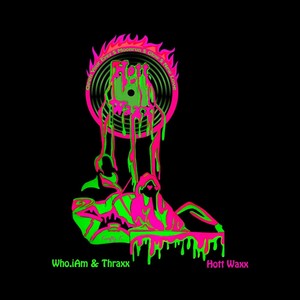 Hott Waxx (Explicit)