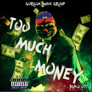 Too Much Money (Explicit)