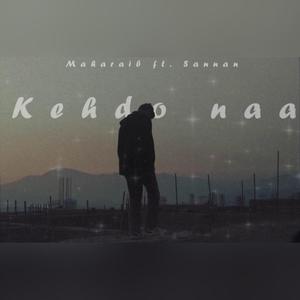 Kehdo na (feat. Sannan shahid)