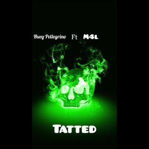 Tatted (feat. Yung Trixx & GR33N) [Radio Edit] [Explicit]