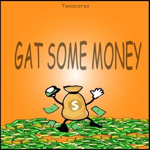 Gat Some Money (Love or Money)