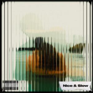 Nice & Slow (Explicit)