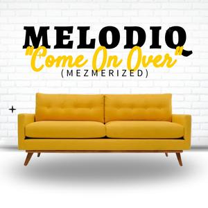 Come On Over (Mezmerized)