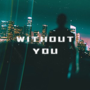 without you