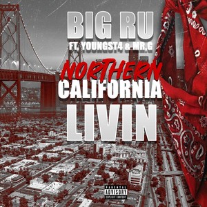 Northern California Livin (feat. Mr. G & Youngst4) [Explicit]