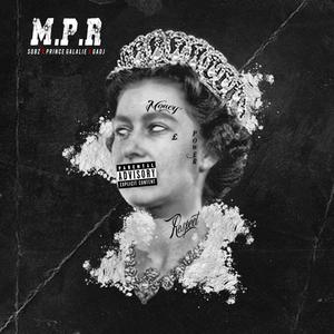 M.P.R (feat. Prince Galalie & Gadj) [Explicit]