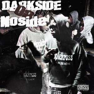 Darkside or noside (Explicit)