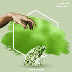 Chasing Diamonds(feat. Kno One)