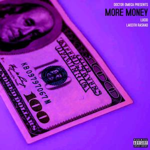 More Money (feat. Lucid & Lakeith Rashad) (Explicit)