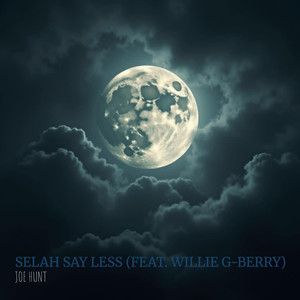 Selah Say Less