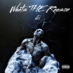 What’s the Reason (Explicit)