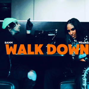 Walk Down Mbandz x BAMM (Official Audio) (Explicit)