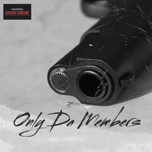 Only Da Members (feat. Shotz2Kraxy, Spazz2kraxy, Blow2kraxy & Nishaaloaf) (Explicit)