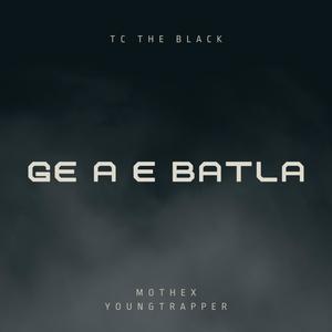 Ge a e batla (feat. Mothex Youngtrapper) [Explicit]