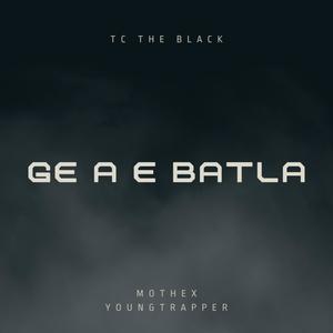 Ge a e batla (feat. Mothex Youngtrapper) (Explicit)