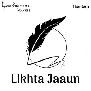 Likhta Jaaun (feat. Noorani)