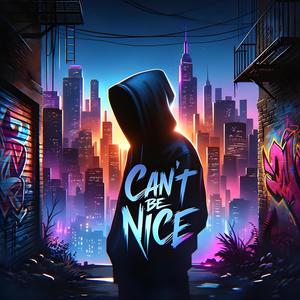 Can't Be Nice (feat. S.O.T.M & Vivalasanti1) (Explicit)