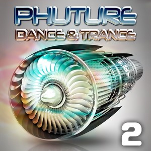 Phuture Dance & Trance, Vol. 2 (Future Trance Mission Anthems)