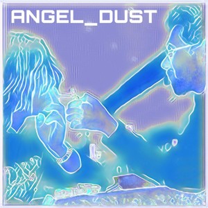 Angel_Dust (feat. Niq Jon) [Explicit]