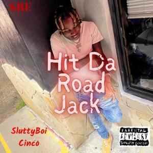 Hit Da Road Jack (Explicit)
