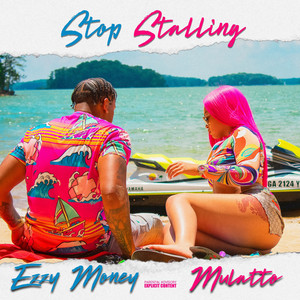 Stop Stalling (feat. Latto) [Explicit]