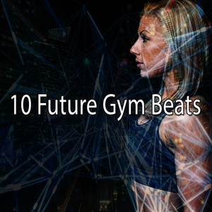 10 Future Gym Beats