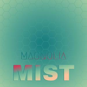 Magnolia Mist