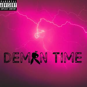 Demon Time (Explicit)
