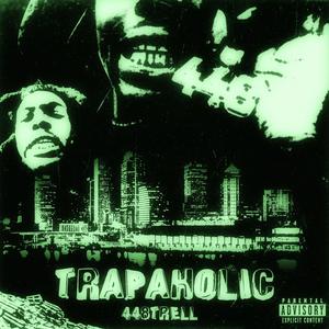 Trapaholic (Explicit)