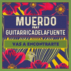 Vas a encontrarte (feat. Guitarricadelafuente) (Acústica)