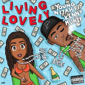 Living Lovely (feat. Kenny Muney) (Explicit)