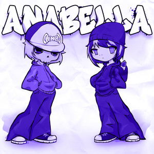 ANABELLA (REMIXES) [Explicit]