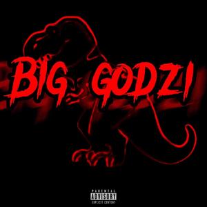 BIG Godzi (Explicit)