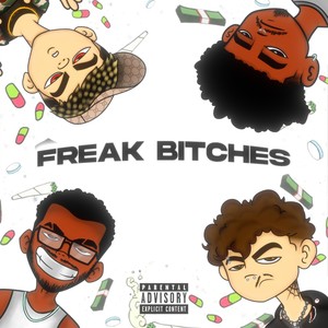 Freak *****es (Explicit)