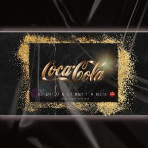 Coca Cola 2.0 (DJ LO'IC & MICA Remix)