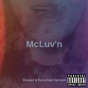 McLuv'n (Slowed & Reverbed) [Explicit]