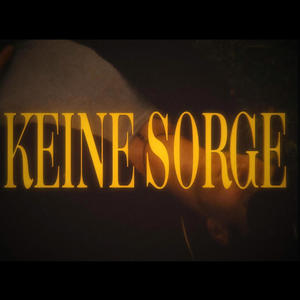 KEINE SORGE (Explicit)