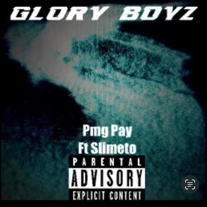 Glory Boyz (feat. Pmg Pay) [Explicit]