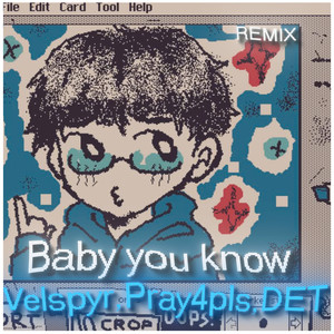 Baby You Know (Remix)
