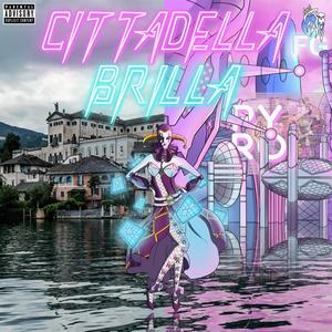 Cittadella Brilla(feat. Franky G, Demiurgo & Vand) (Explicit)