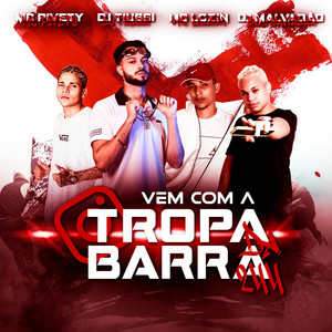 Vem Com A Tropa Da Barra (Explicit)