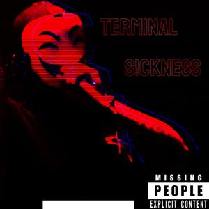 TERMINAL S!CKNESS (Explicit)