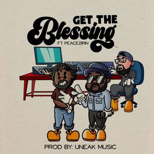 Get The Blessing (feat. peace2irin)