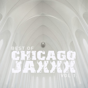 Best of Chicago Jaxxx V1 (Explicit)