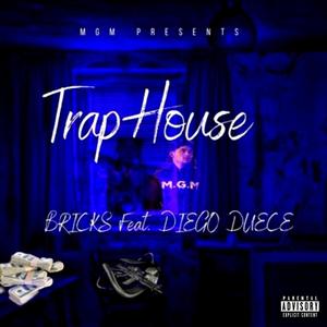 Trap House (feat. Diego Duece)
